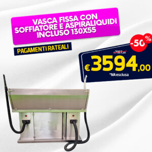 Vasca Fissa con Soffiatore e Aspiraliquidi incluso